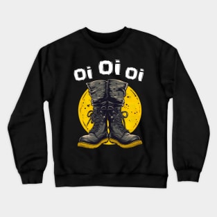 Oi Oi Oi Punk Rock Combat Boots - Skinhead Music Oi Punk Crewneck Sweatshirt